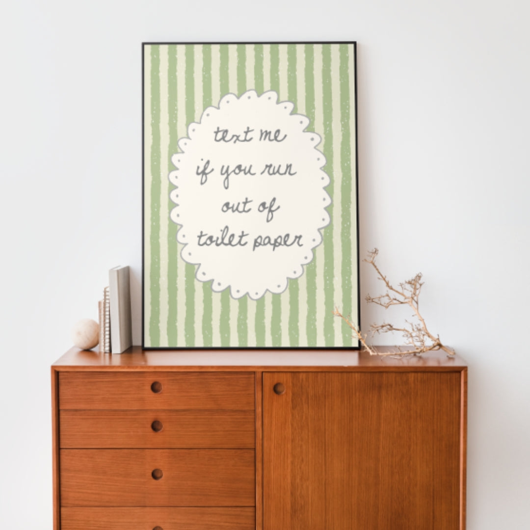 Text me if you run out of Toilet Paper Bedroom, Playroom Poster, Nursery Wall Decor- Digital Print