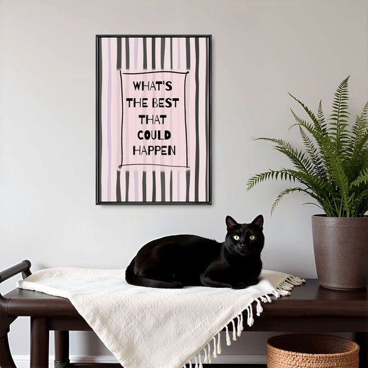 What's The Best That Could Happen Wall Art - Digital Print