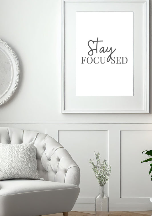 Minimalist Wall Art Printable, Stay Focused Quote, Modern Home Decor