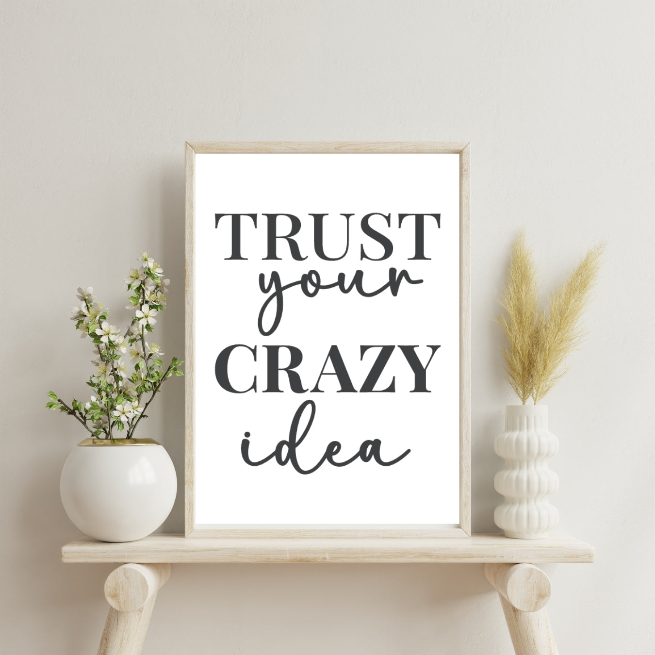 Trust Your Crazy Idea Minimal Wall Art - Digital Print