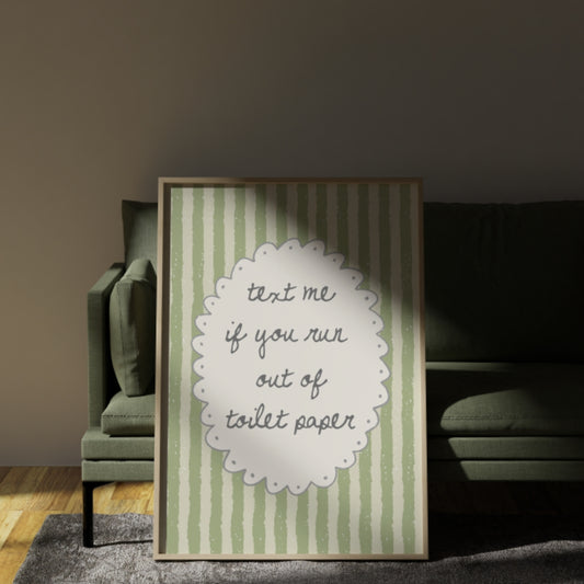 Text me if you run out of Toilet Paper Bedroom, Playroom Poster, Nursery Wall Decor- Digital Print