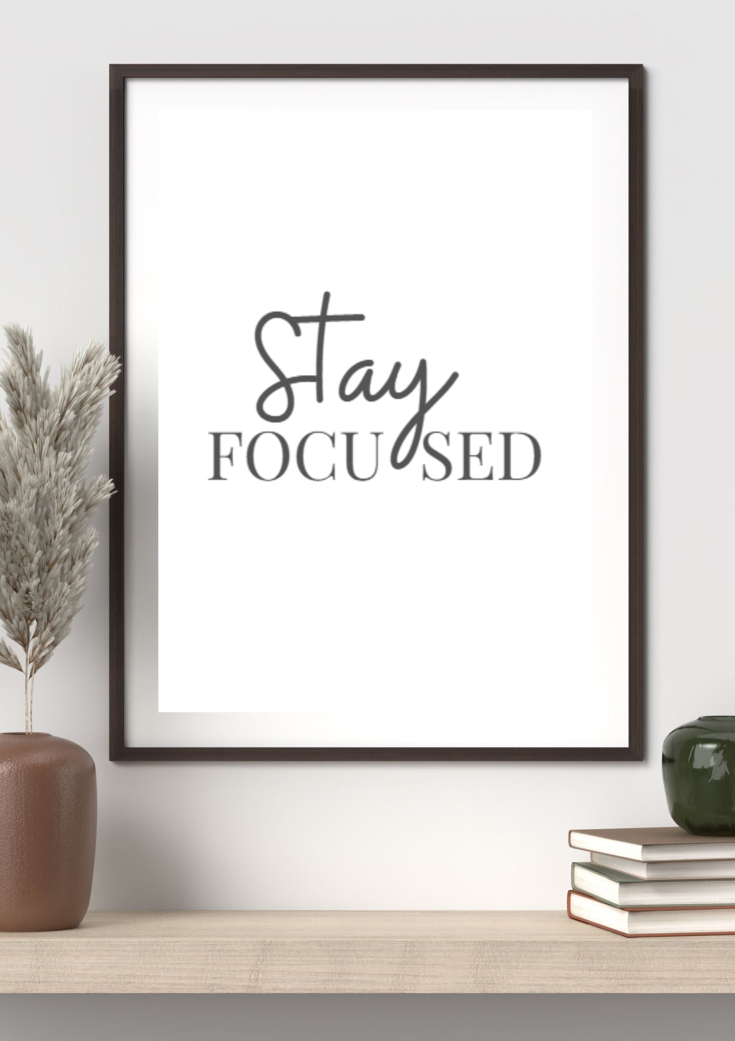 Minimalist Wall Art Printable, Stay Focused Quote, Modern Home Decor