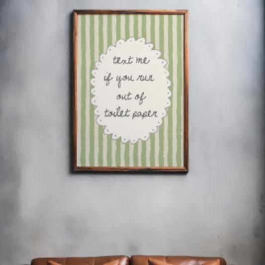 Text me if you run out of Toilet Paper Bedroom, Playroom Poster, Nursery Wall Decor- Digital Print