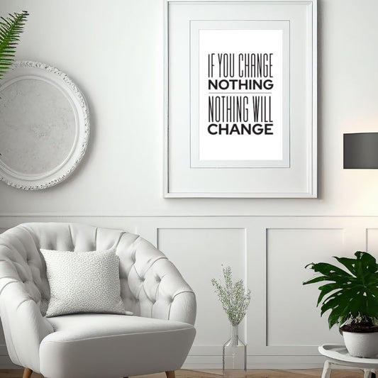 Nothing will change Minimal Wall Art