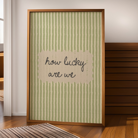 How Lucky Are we Quote Wall Art Print, Vintage Stripe, Minimalist Home Decor - Digital Print