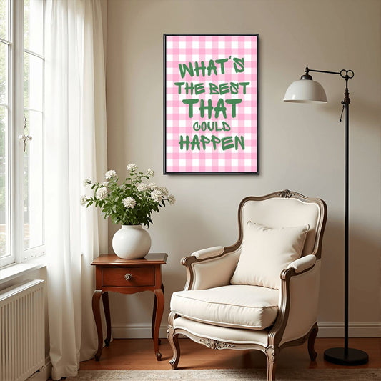 What's The Best That Could Happen Wall Art - Digital Print