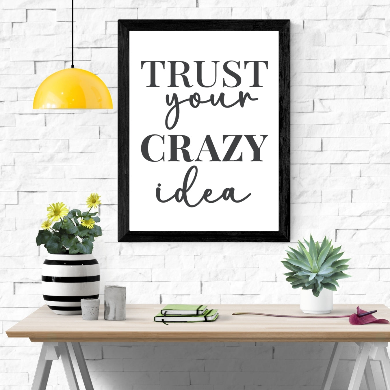 Trust Your Crazy Idea Minimal Wall Art - Digital Print