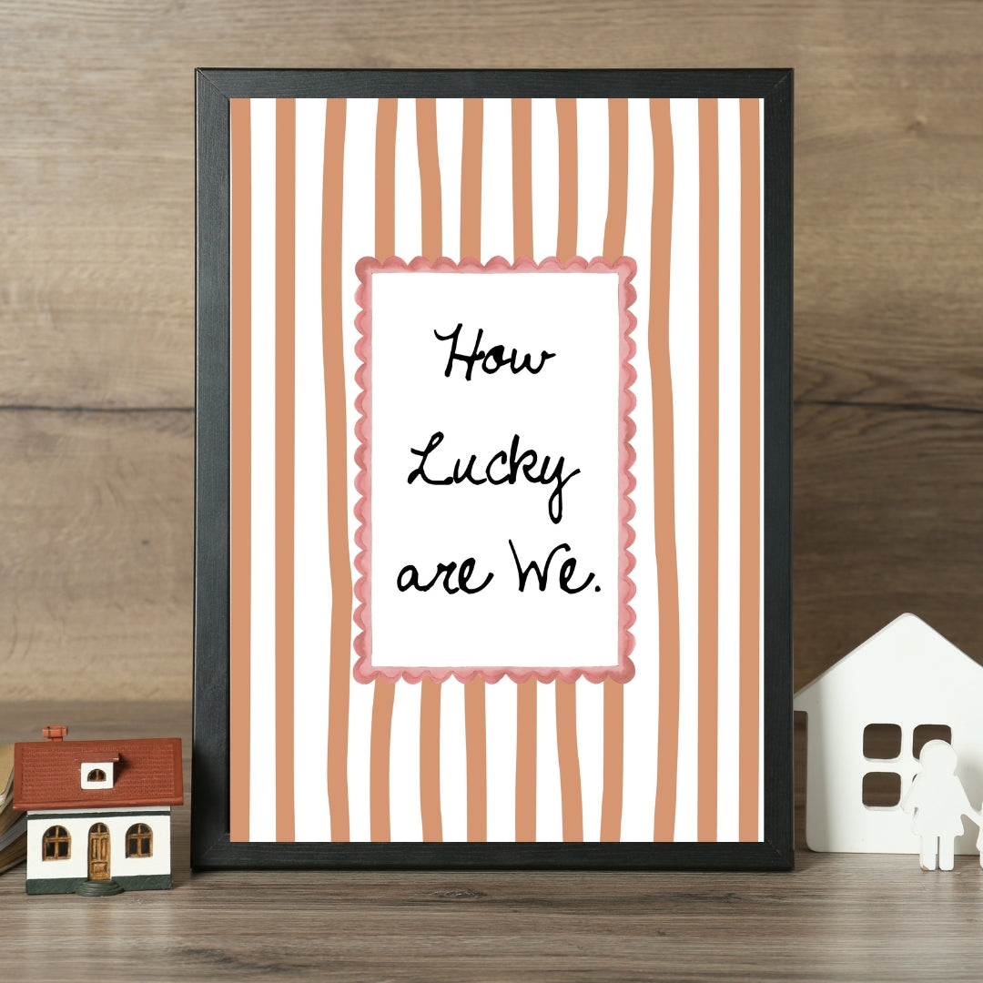 How Lucky Are We Print Striped Quote Wall Art Printable - Digital Print