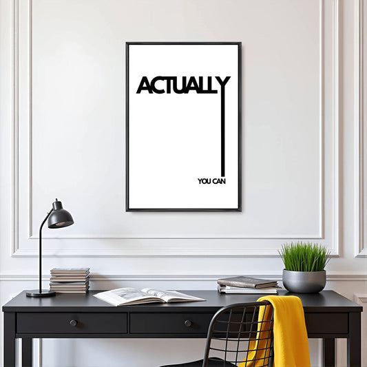 Actually you Can Minimal Wall Art - Digital Print