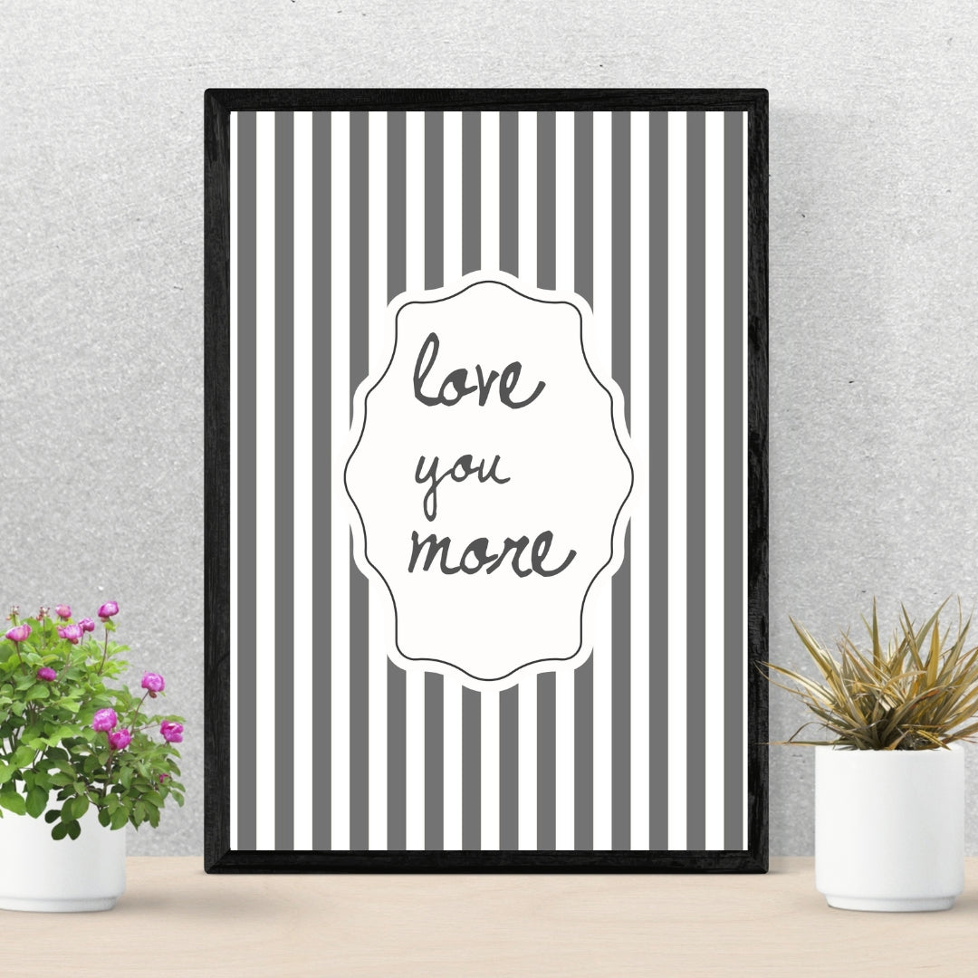 Love You More Neutral Retro Striped Minimalist Poster - Digital Print